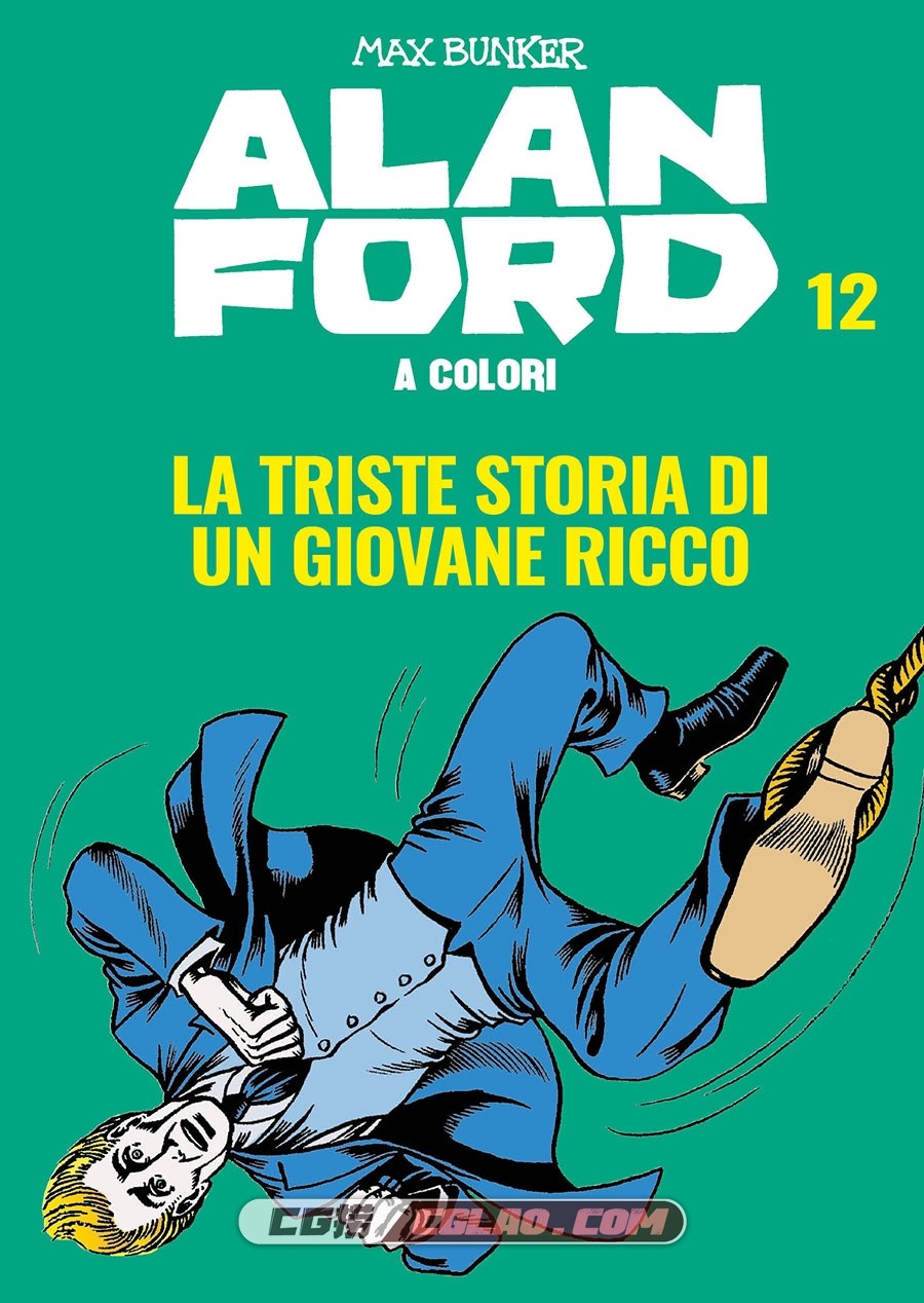 Alan Ford A Colori 第12卷 La Triste Storia Di Un Giovane Ricco 2019 漫画,001.jpg