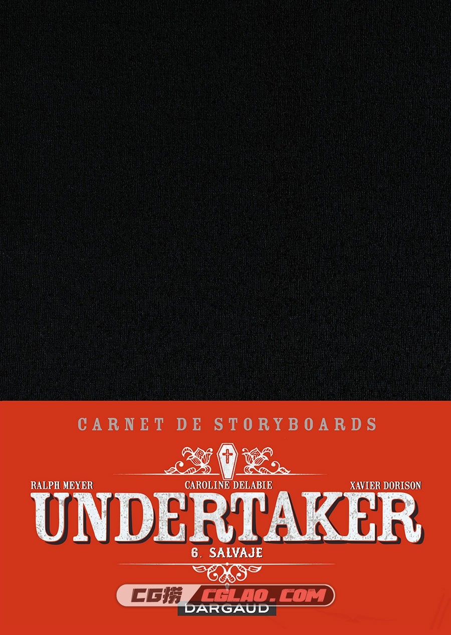 Undertaker 第6册 Salvaje HS Carnet De Storyboards 漫画 百度网盘下载,Undertaker.T06.Edition.Fac-simile.2021-01.jpg