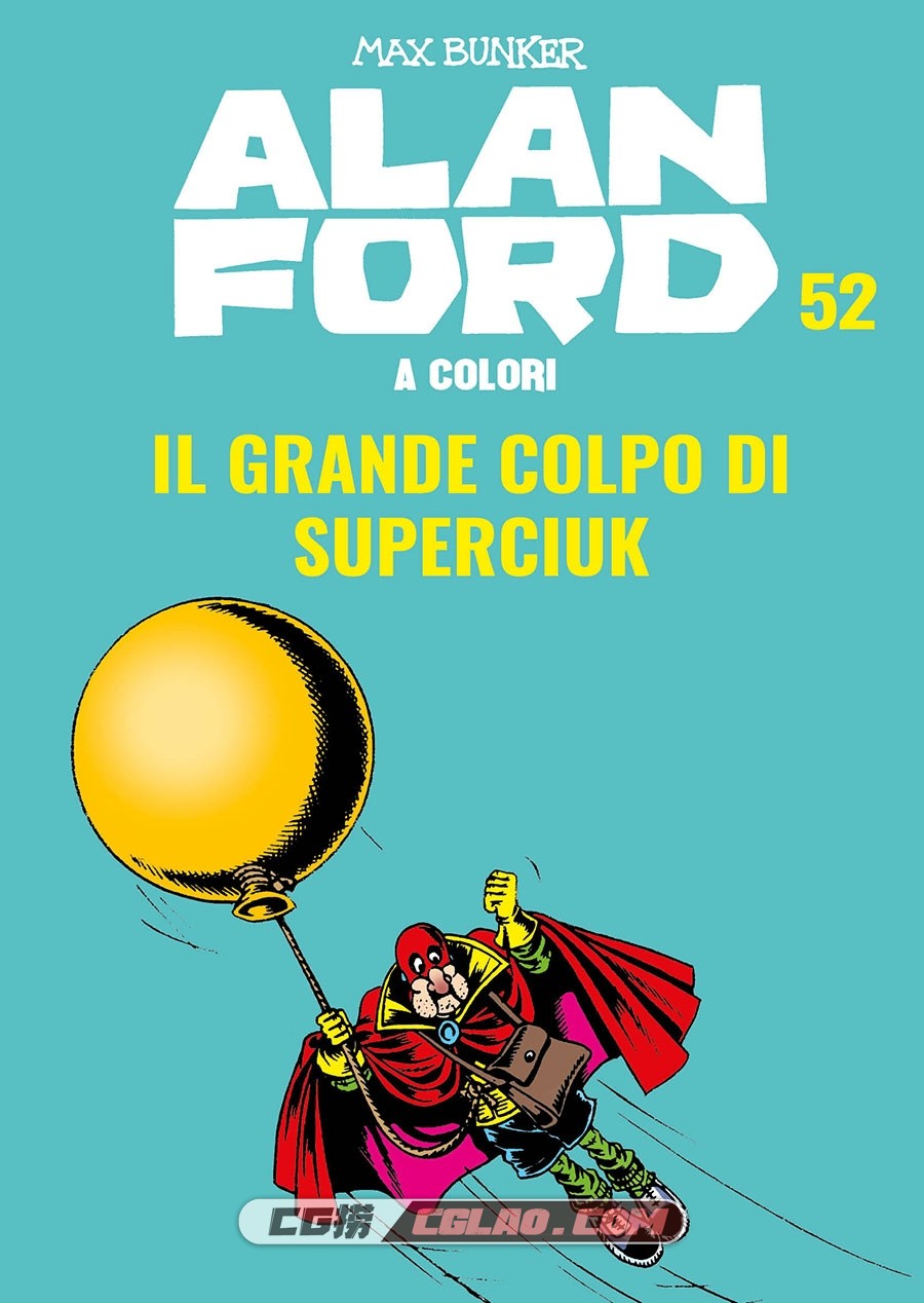 Alan Ford A Colori 52 Il Grande Colpo Di Superciuk Marzo 2020 漫画,001.jpg